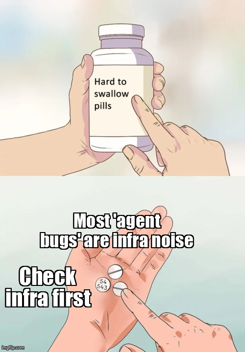 Hard to swallow pills meme about quick-fail infrastructure noise in agent systems